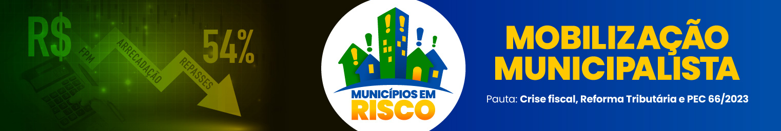Banner do Mobilização Municipalista | Municípios em Risco