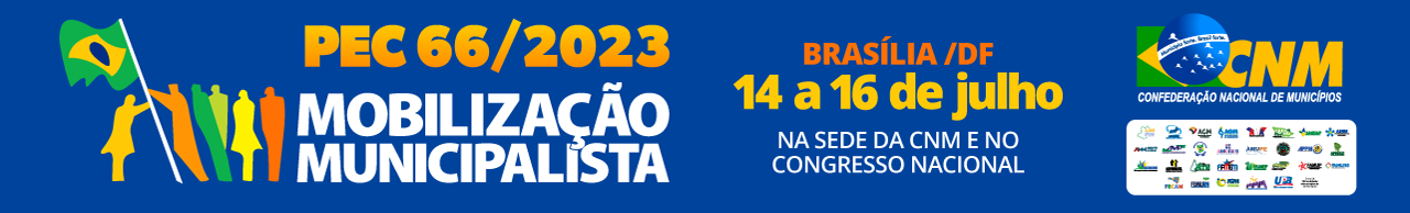 Banner do Mobilização Municipalista | PEC 66/2023